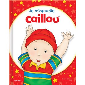 Je m'appelle Caillou