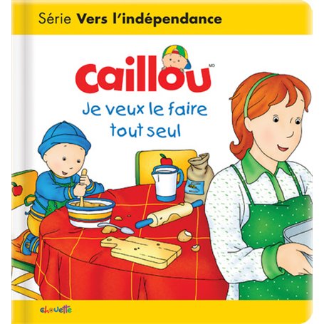 Caillou Je veux le faire tout seul