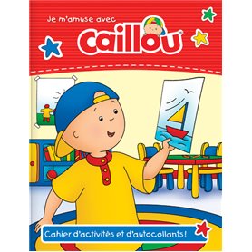 Je m'amuse avec Caillou - Cahier d'activités et d'autocollants