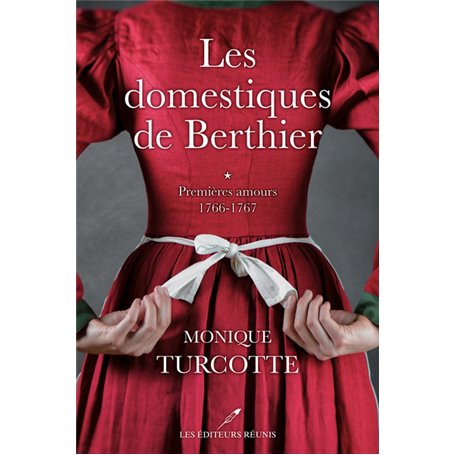 Les domestiques de Berthier - Premières amours 1766-1767