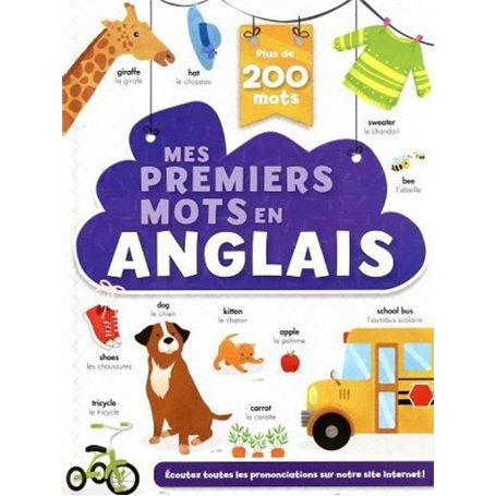 Mes premiers mots en anglais - Imagier bilingue - 200 mots de la vie de tous les jours dès 3 ans