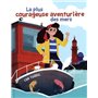 La plus courageuse aventurière des mers