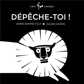 Dépêche-toi !