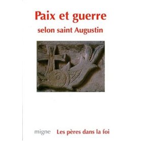 Paix et guerre selon saint Augustin