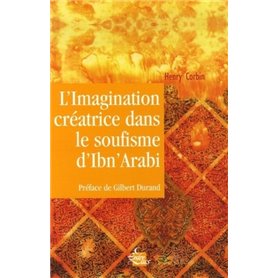 L'imagination créatrice dans le soufisme d'Ibn'Arabî