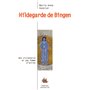 Hildegarde de Bingen, Une visionnaire et une femme d'action