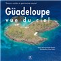 Guadeloupe vue du ciel - Trésors cachés et patrimoine naturel