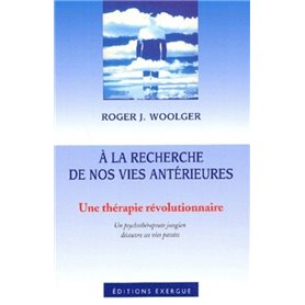 A la recherche de nos vies anterieures