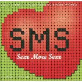 SMS - Sexe More Sexe