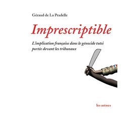 Imprescriptible - L'implication française dans le génocide tutsi portée devant les tribunaux