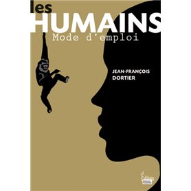 Les Humains, mode d'emploi. Nouveaux regards sur la nature humaine