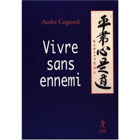 Vivre sans ennemi