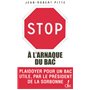 Stop à l'arnaque du bac ! plaidoyer pour un bac utile