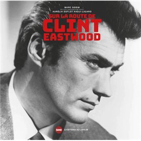 Sur la route de Clint Eastwood