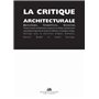 La Critique architecturale: questions, frontières, desseins