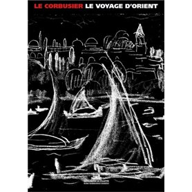 Le Voyage d'Orient 1910-1911