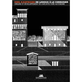 De Ledoux à le Corbusier, origine et développement de l'architecture autonome