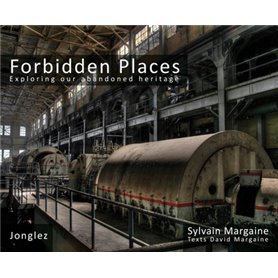 Forbidden Places - Exploring our abandoned heritage - tome 1