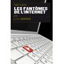 Les Fantômes de l'internet