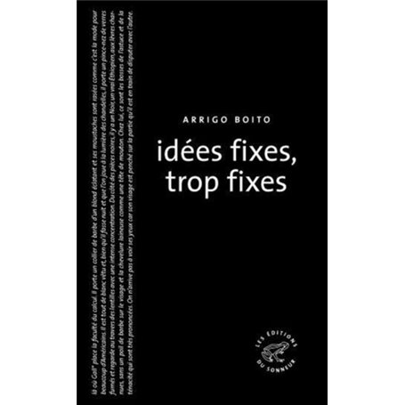 Idées fixes, trop fixes