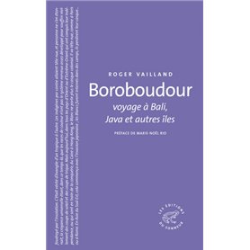 Boroboudour, voyage à Bali, Java et autres îles