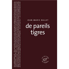 De pareils tigres