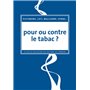 Pour ou contre le tabac ?