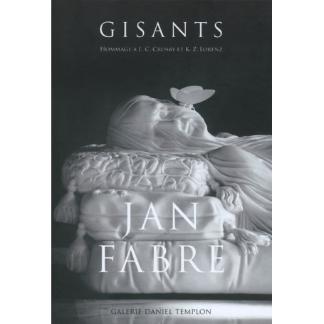 Jan Fabre - GISANTS (Hommage à E.C Crosby et K.Z Lorenz)
