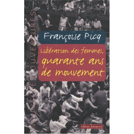 Libération des femmes, quarante ans de mouvement