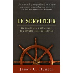 Le serviteur - Une histoire toute simple au sujet de la véritable essence du leadership