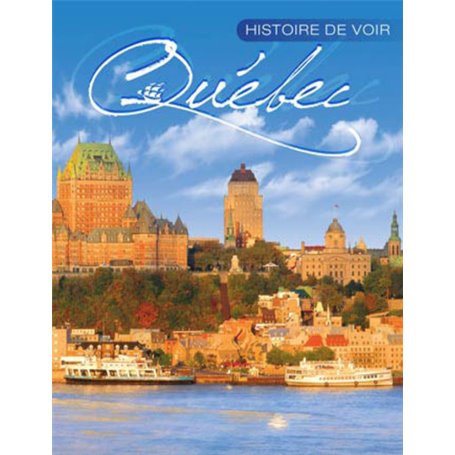 Histoire de voir Quebec