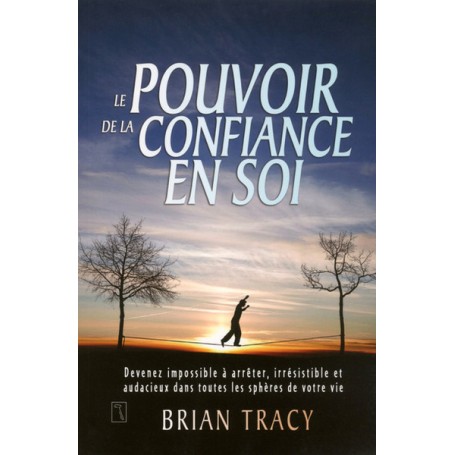 Le pouvoir de la confiance en soi