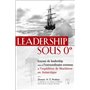 Leadership sous 0 degré - Leçons de leadership tirées de l'extraordinaire aventure de l'expédition