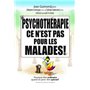 La psychothérapie, ce n'est pas pour les malades !