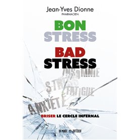 Bon stress, bad stress - Briser le cercle infernal