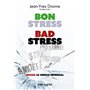 Bon stress, bad stress - Briser le cercle infernal