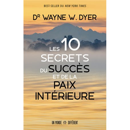 Les 10 secrets du succès et de la paix intérieure