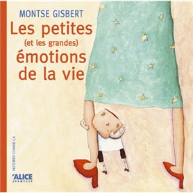 Petites (et grandes) émotions de la vie