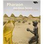 Pharaon des Deux Terres - L'épopée africaine des Rois de Napata