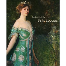 PORTRAITS OF THE BELLE EPOQUE