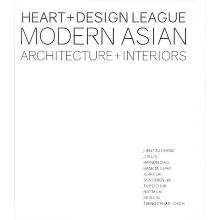 Heart + Design League - Modern Asian - Architecture + Interiors