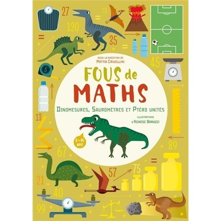 Fous de maths - Dinomesures, Sauromètres et Ptéro unités