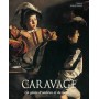 Caravage - Un génie d'ombre et de lumière