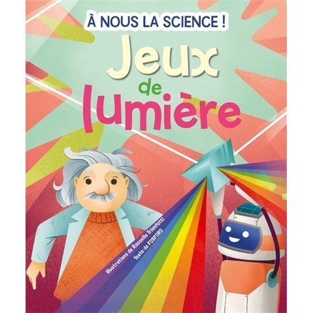 Jeux de lumière - A nous la science !