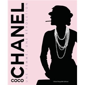 Coco Chanel - Une femme, une révolution