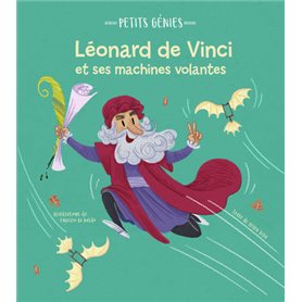 Petits génies : Léonard de Vinci et ses machines volantes