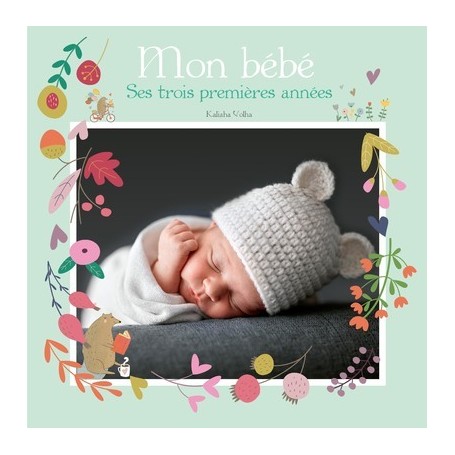 Mon bébé - Ses trois premières années