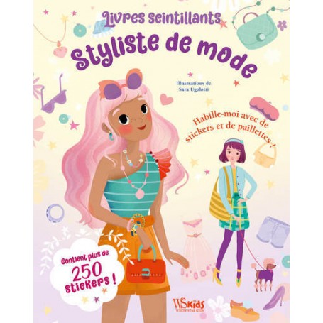 LIVRES SCINTILLANTS Styliste de mode - Habille-moi avec des stickers