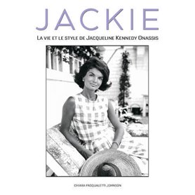Jackie - La vie et le style de Jacqueline Kennedy Onassis