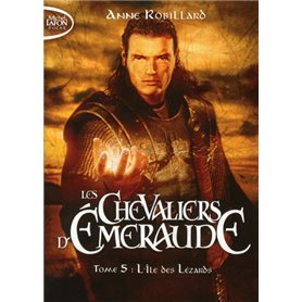 Les Chevaliers d'Emeraude - tome 5 L'Ile des lézards